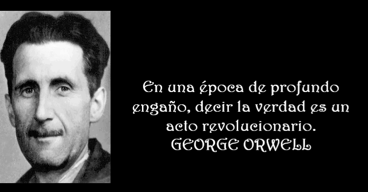 LO DIJO GEORGE  ORWELL