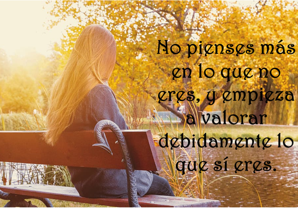 SOBRE VALORARSE (PÍLDORAS FILOSÓFICAS!