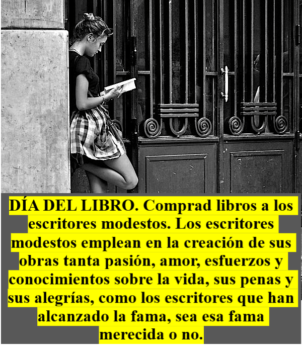 SOBRE LOS ESCRITORES MODESTOS EL DÍA DEL LIBRO Y TODOS