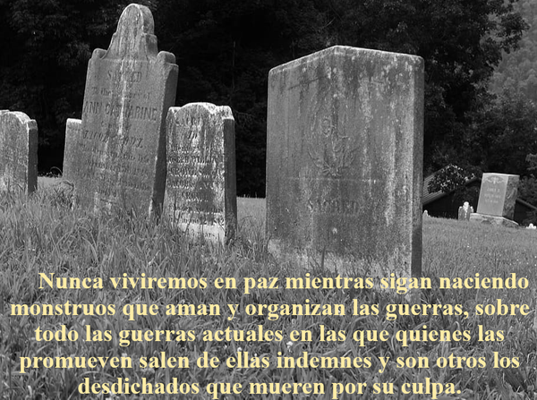 SOBRE LOS CREADORES DE LAS GUERRAS Y SUS VÍCTIMAS (PÍLDORAS FILOSÓFICAS)