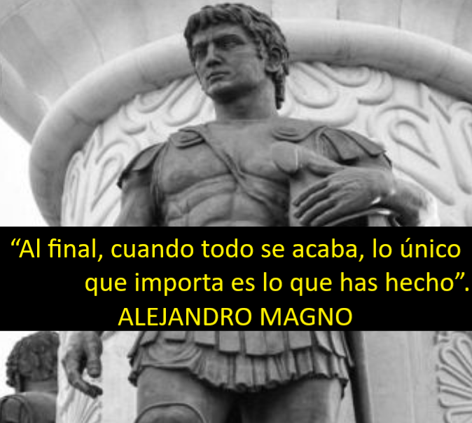 LO DIJO ALEJANDRO MAGNO