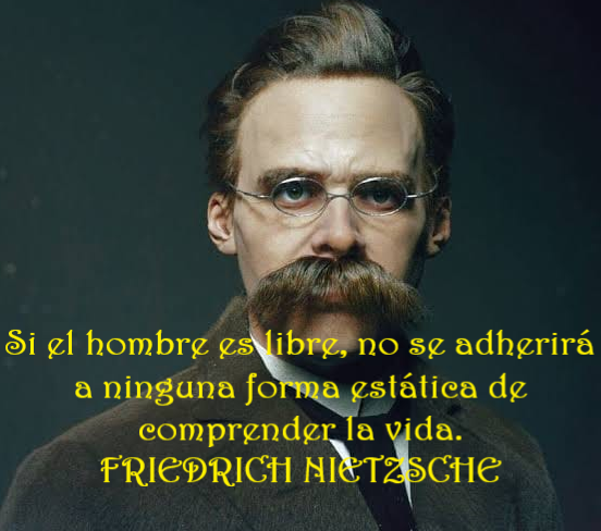 LO DIJO FRIEDRICH NIETZSCHE