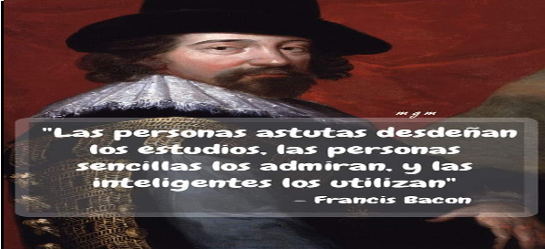 LO DIJO FRANCIS BACON