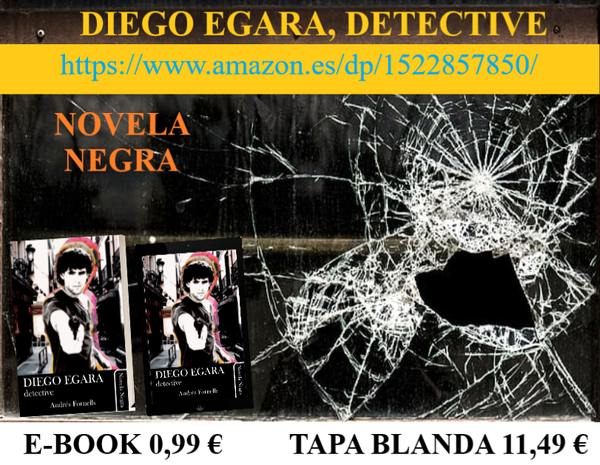 DIEGO EGARA, DETECTIVE. (Un inexperto investigador privado se enfrenta a la delincuencia de una gran ciudad)